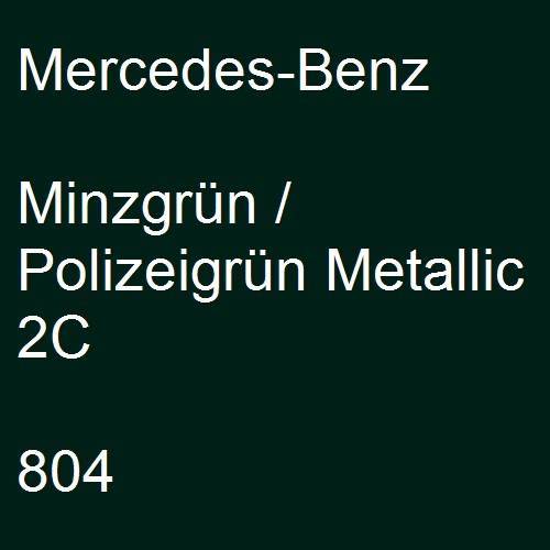 Mercedes-Benz, Minzgrün / Polizeigrün Metallic 2C, 804.